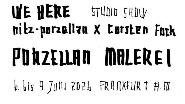 WE HERE  - Studio Schau - nitz-porzellan x carsten fock