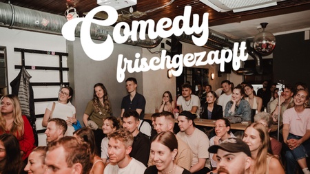 Comedy Frischgezapft