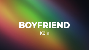 BOYFRIEND Köln