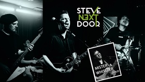 Steve Next Door & Band | Support: Mister Whistler