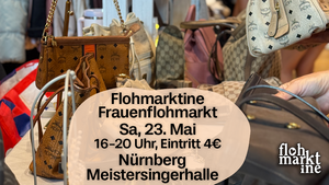 Flohmarktine Frauenflohmarkt / Mädchenflohmarkt!😍 Sa, 23. Mai Nürnberg Meistersingerhalle
