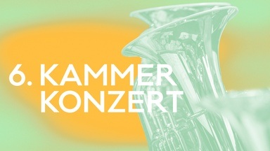 6. Kammerkonzert