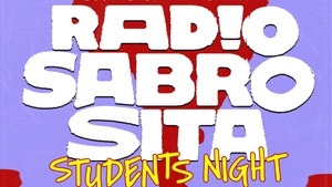RADIO SABROSITA• JEDEN DONNERSTAG • AB 23 H IM VEEDEL CLUB • STUDENTSNIGHT