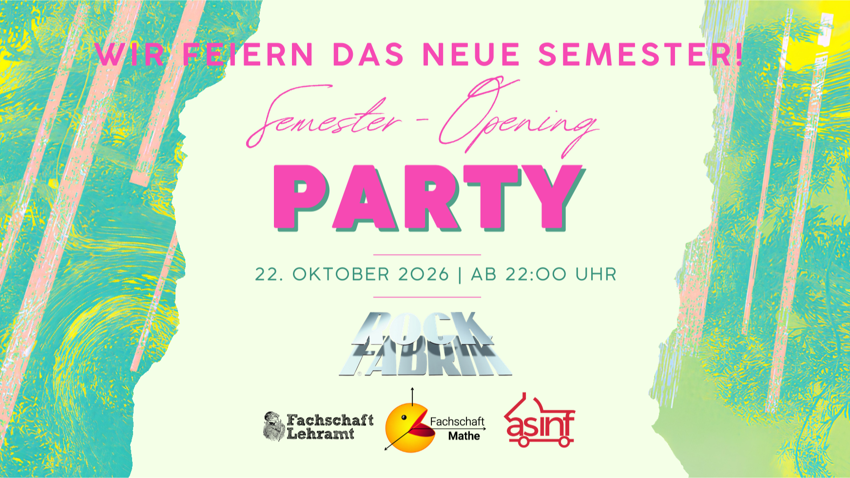 SEMESTER OPENING PARTY der Fachschaften Lehramt x Mathe x Informatik