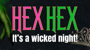 HEX HEX - It's a wicked night!