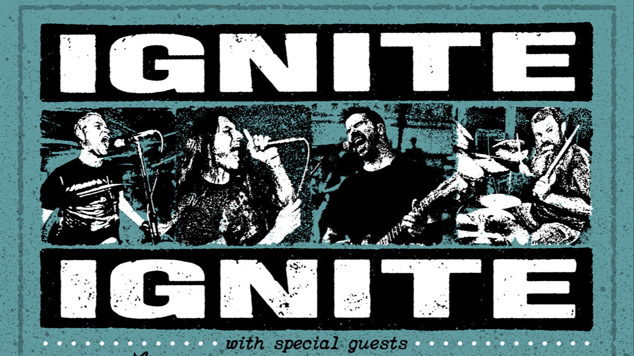 Ignite - Live (Special Guests: Cancer Bats)