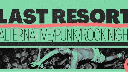 LAST RESORT - POPPUNK/ PUNK/ ROCK/ ALTERNATIVE/ METAL