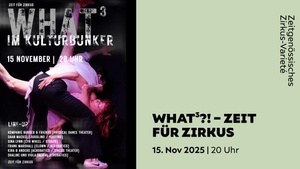 What³?! – ZEIT FÜR ZIRKUS