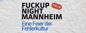 FuckUp Night Mannheim VOL. 18