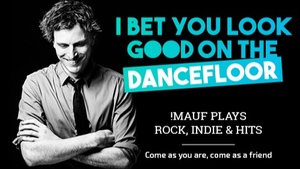 I Bet You Look Good On The Dancefloor w/ dj !mauf