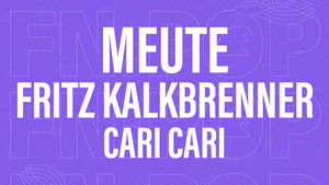 MEUTE + Fritz Kalkbrenner + Cari Cari // FN:POP Konzerte am See
