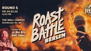 Roast Battle Berlin - Round 5: Standup Comedy in English