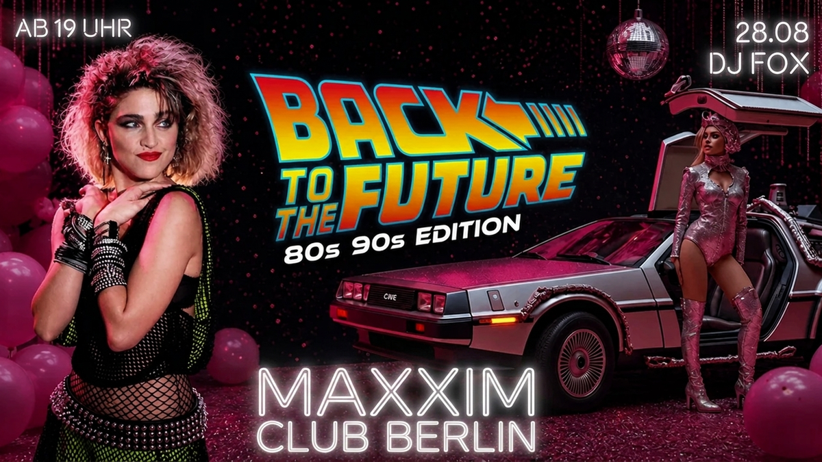 Titelbild der Veranstaltung BACK TO THE FUTURE – 80s & 90s PARTY
