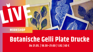 Workshop: Botanische Gelli Plate-Drucke