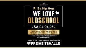 We ❤️ Oldschool RnB & Hip Hop I SA.24.01.2026 I Freiheitshalle