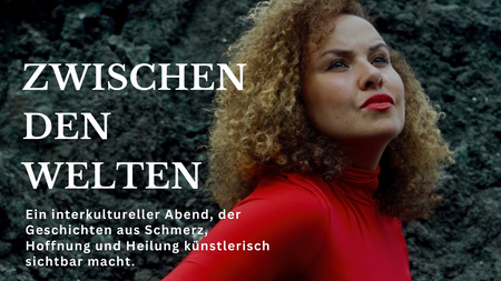 "Zwischen den Welten" Interkulturelles Konzertprojekt