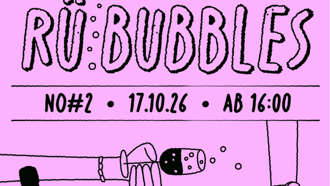Rü Bubbles | Stereo-Daydrinking-Event Vo.II