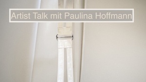Artist Talk anlässlich der Ausstellung "Kontaktflächen" mit Paulina Hoffmann