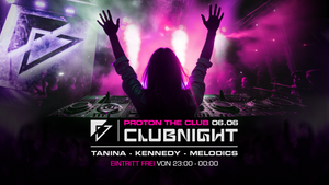 ◢ Proton Clubnight w/ TANINA