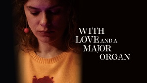 Female Filmmakers Festival Berlin: Feature Film 'With Love & A Major Organ'