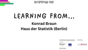 LEARNING FROM … Konrad Braun | Vorstand der Zusammenkunft eG | Haus der Statistik (Berlin)