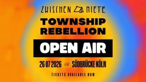 Zwischenmiete Open Air w/Township Rebellion, EIK & youlaike