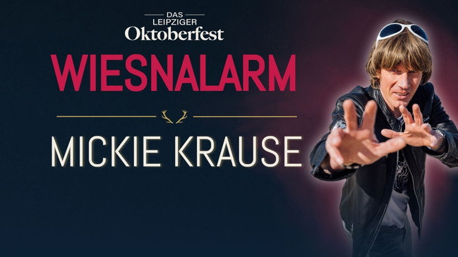 Wiesnalarm mit Mickie Krause - Das Leipziger Oktoberfest 2026