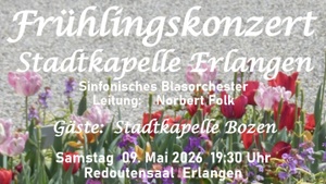 Frühlingskonzert der Stadtkapelle Erlangen & Bozen