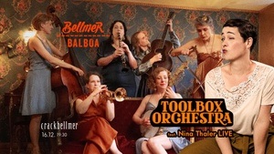 Bellmer Balboa w/ Toolbox Orchestra feat. Nina Thaler LIVE
