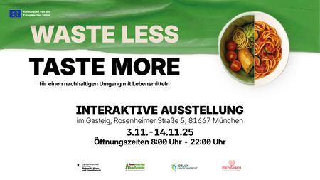 Wanderausstellung Waste Less Taste More - für einen nachhaltigen Umgang mit Lebensmitteln