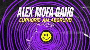 Alex Mofa Gang - Euphorie am Abgrund Tour 2025