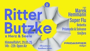 HERZ & SEELE x RITTER BUTZKE – OPEN AIR w. Super Flu, Bebetta, Prismonde & Solvane, tim|bre