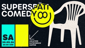 Superspäti Comedy im Kater | No.5