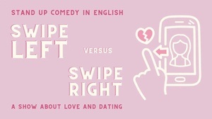Swipe Left vs Swipe Right - Stand Up Comedy Show in English
