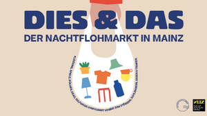 DIES & DAS Der Nachtflohmarkt in Mainz