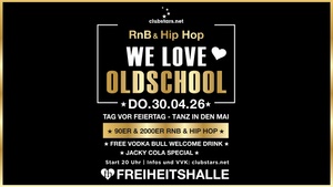 We ❤️ Oldschool RnB & Hip Hop 🎁 inkl. 1x Vodka Bull I DONNERSTAG 30.04. (VORFEIERTAG) ab 20 Uhr