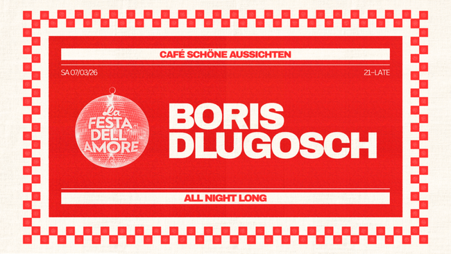 Festa Dell' Amore pres. Boris Dlugosch All Night Long