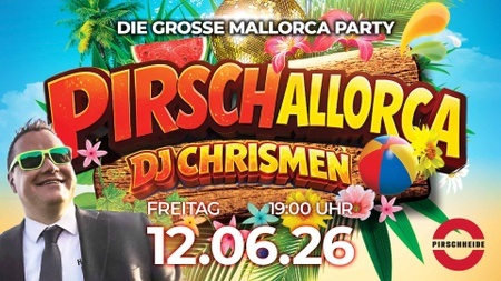 PIRSCHallorca Party Potsdam in der Pirschheide