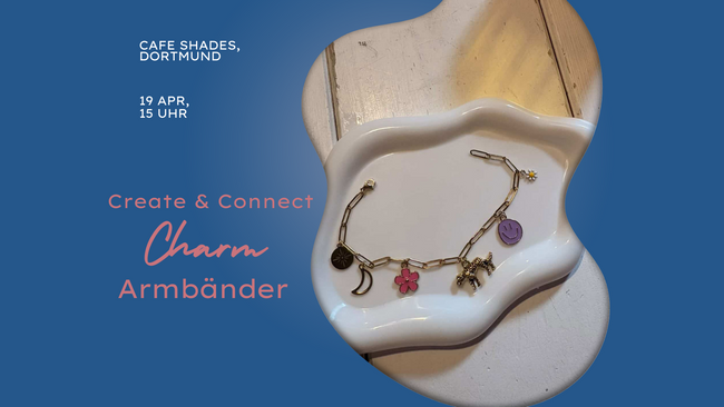 Create & Connect: Charm Armbänder