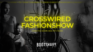 Crosswired Fashionshow