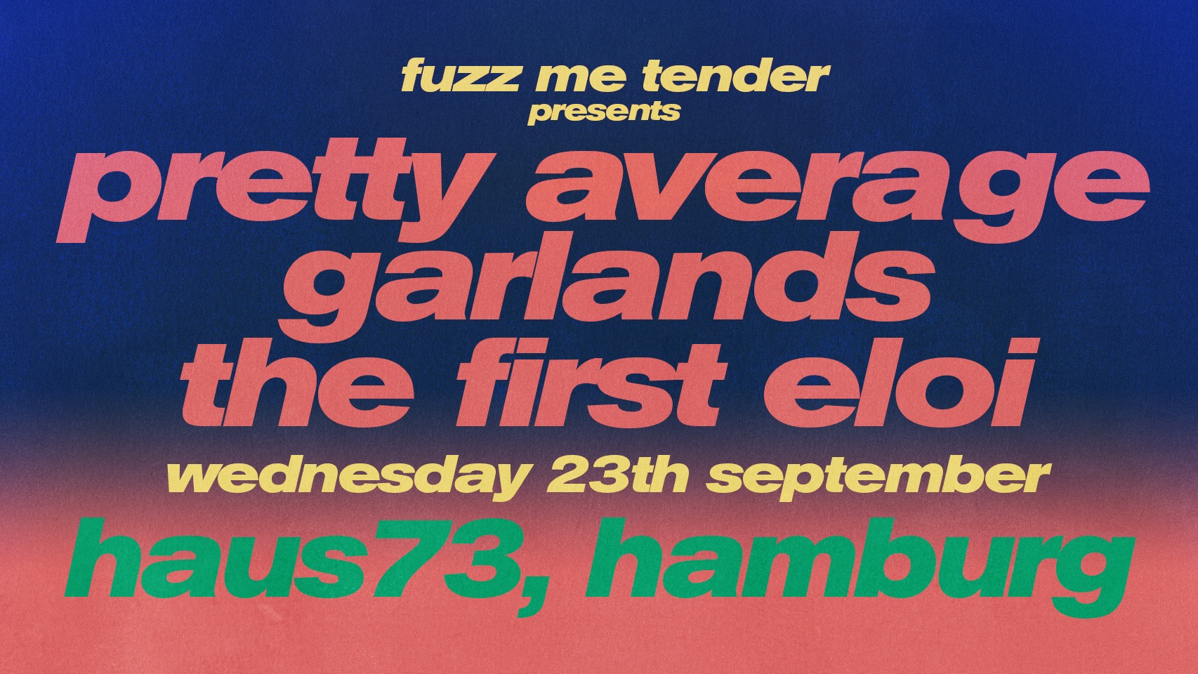 Shoegaze Night: Pretty Average, Garlands & The First Eloi