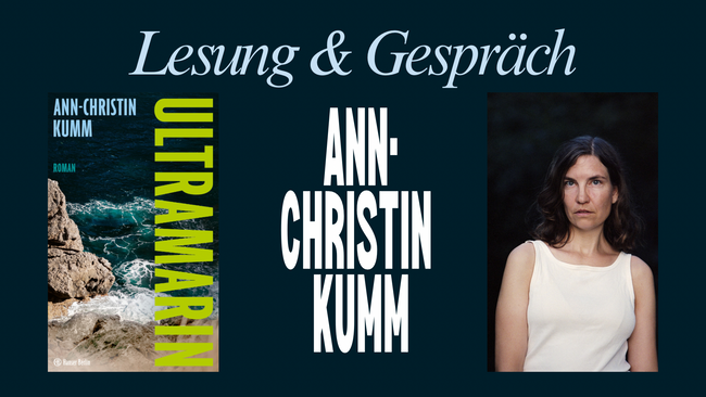 Lesung & Gespräch mit Ann-Christin Kumm ("Ultramarin")