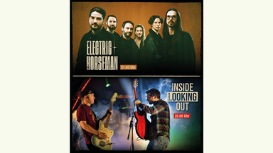 Inside Looking Out & Electric Horseman | Doppelkonzert