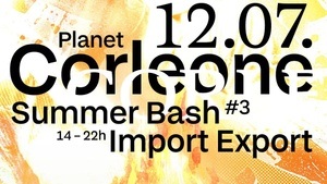 CORLEONE BAR SOMMERFEST III @ IMPORT EXPORT MÜNCHEN