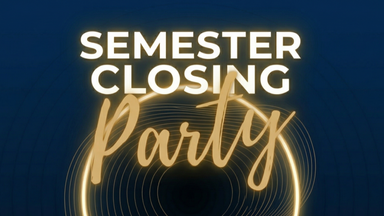 Semester Closing Party