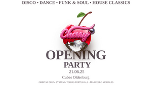 Cherry Opening Party - von Disco bis House!