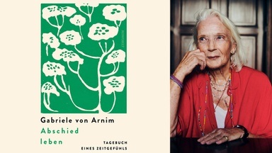 »Abschied leben« Ein Abend mit Gabriele von Arnim
