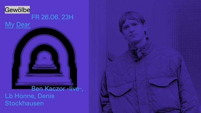 My Dear w/ Ben Kaczor, Lb Honne , Denis Stockhausen