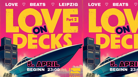 Love on Decks Pt. 2 – Love, Beats, Leipzig