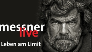 Reinhold Messner – Leben am Limit